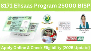 Read more about the article 8171 Ehsaas Program 25000 BISP – Easy & Proven Way to Apply Online and Secure Your Payment [2025]