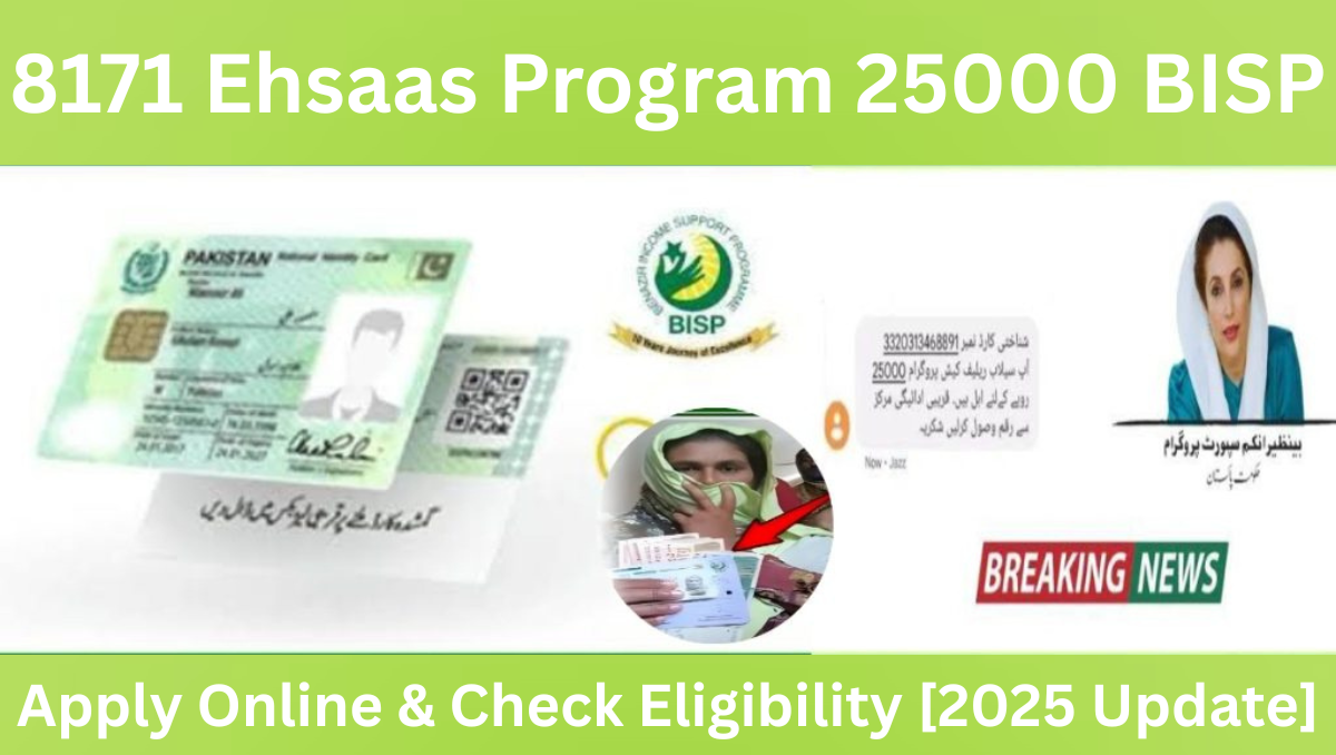 Read more about the article 8171 Ehsaas Program 25000 BISP – Easy & Proven Way to Apply Online and Secure Your Payment [2025]